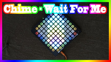 Chime -  Wait For Me // Single Launchpad Pro Cover // Project By Baaronz