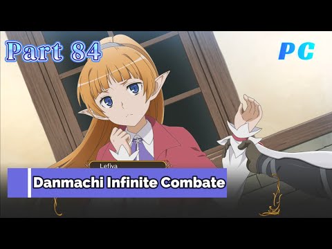 Danmachi: Infinite Combate/PC Gameplay- Part 84 - Go Out Event - Lefiya  Event Part 2 - No Commentary 