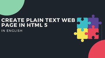 11. How to Create Plain Text Web Page in HTML 5