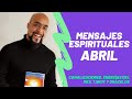 Mensajes Espirituales Abril 2022. #canalizaciones #espiritualidad #hernanjanszen