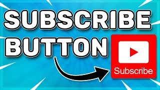 How To Add A Subscribe Button To Your YouTube Videos 2019