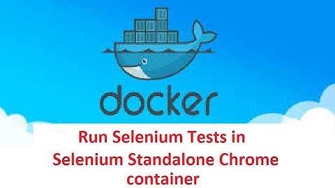 Selenium Framework - Part 48 -  Run Selenium Tests in Standalone Chrome Container