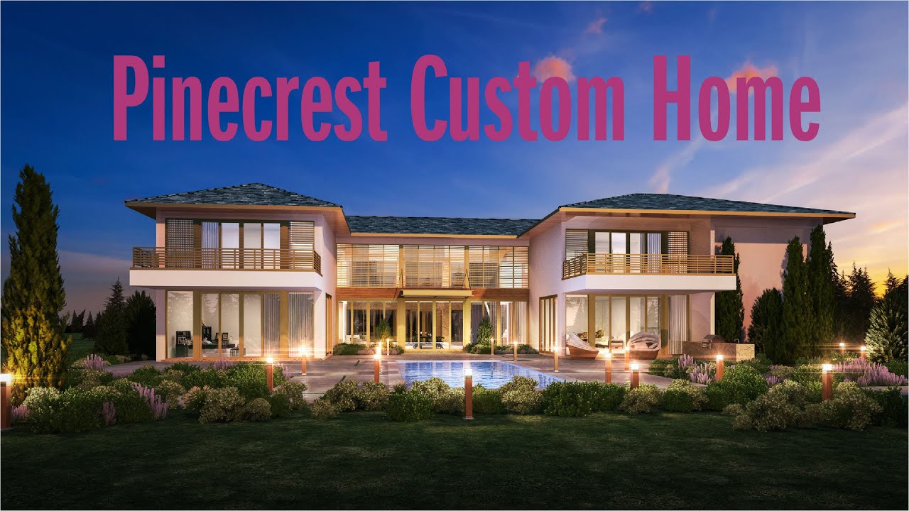 Pinecrest Custom Home