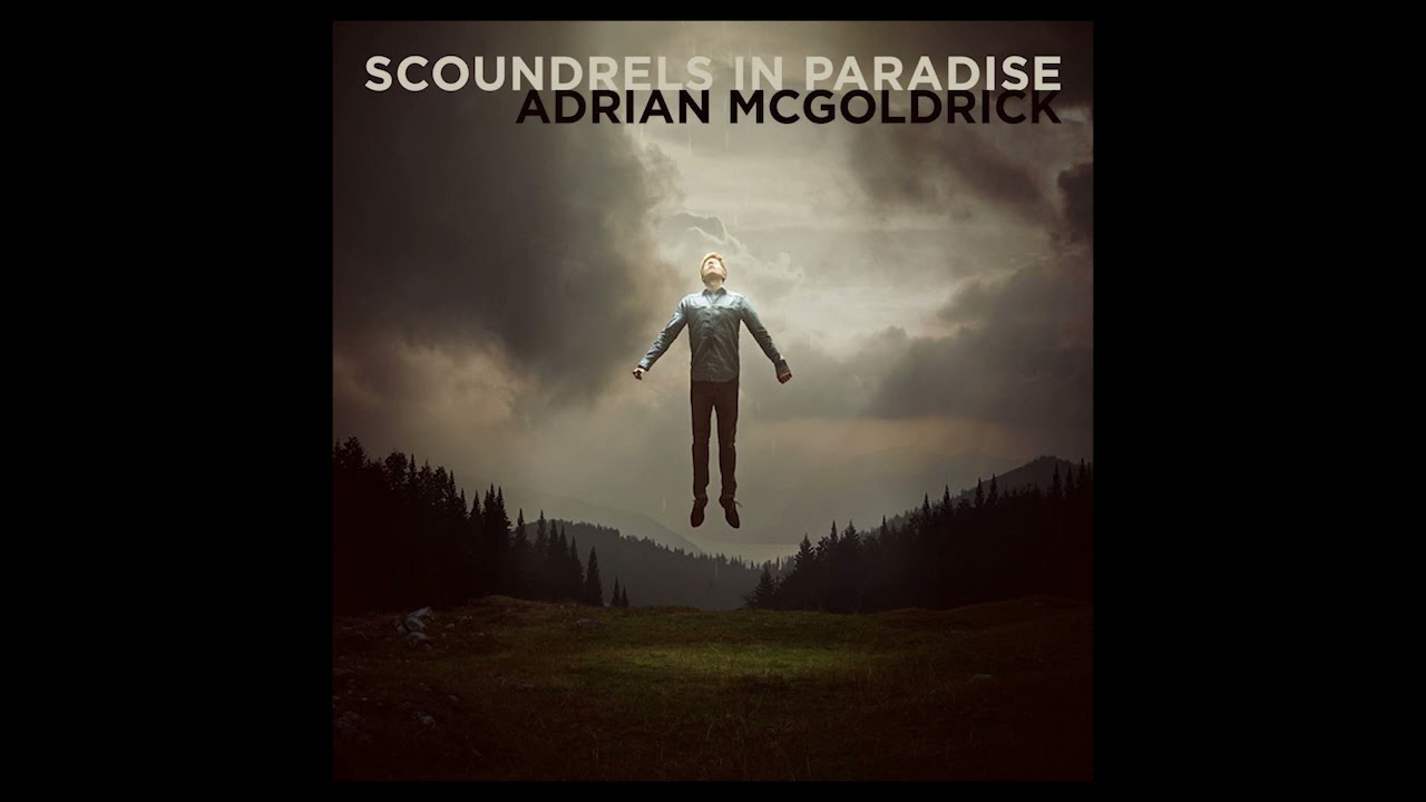 Scoundrels In Paradise - Adrian McGoldrick & Steve Mackie