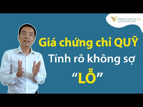 Video # 8 | Cách xác định giá chứng chỉ quỹ đầu tư | Hiểu rõ... - youtube