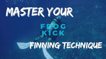 How To Frog Kick - SCUBA Diving and Snorkeling