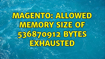 Magento: Allowed memory size of 536870912 bytes exhausted