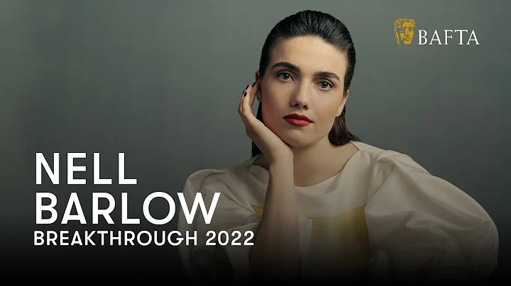 Nell Barlow - Performer | BAFTA Breakthrough 2022