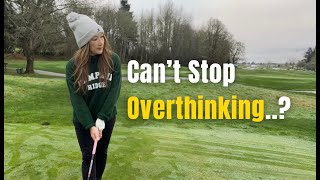 How to Stop Overthinking Your Swing on the Course