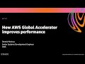 AWS re:Invent 2020: How AWS Global Accelerator improves performance