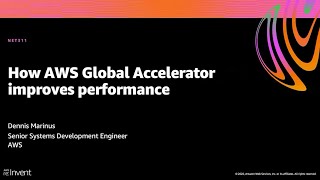 AWS re:Invent 2020: How AWS Global Accelerator improves performance