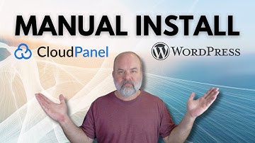 Manual WordPress CloudPanel Setup Made SUPER Easy!