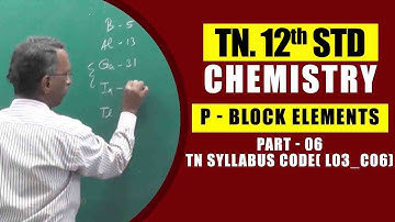 12th Chemistry  | p - Block Elements - Part - 06 |  TN Syllabus Code( L03_C06)
