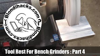 Bench Grinder Tool Rest Replacement : Part 4/4