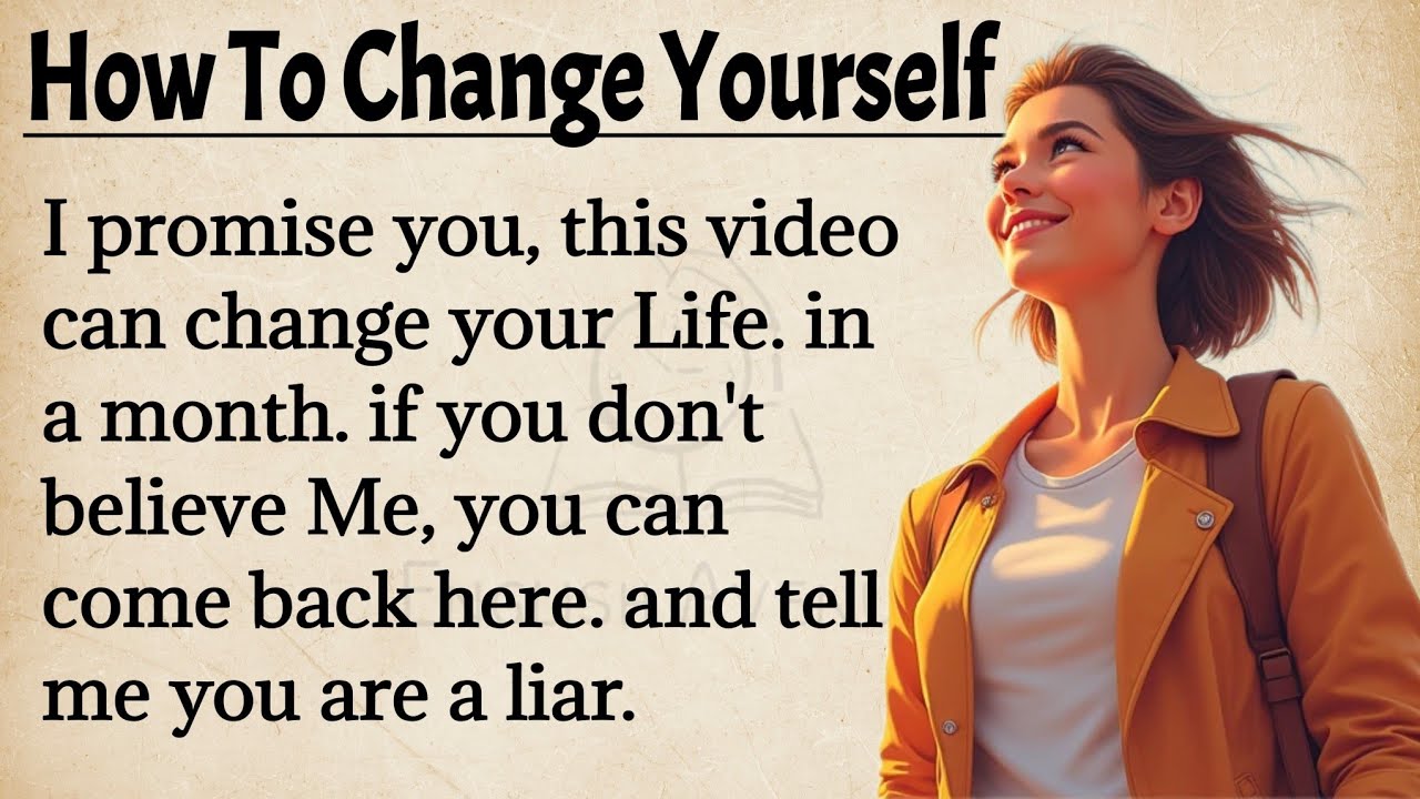 Outline Video How To Change Your Life | Easy Steps To Change Your Life | Improve Your English | Listen And Speak