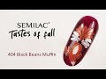 💅 JESIENNE PAZNOKCIE | SEMILAC TASTES OF FALL - 404 BLACK BEANS MUFFIN