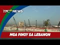 Mga Pinoy sa Lebanon nananatiling alerto at may pangamba dahil sa patuloy na tensyon sa Israel