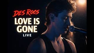 Des Rocs performs Love Is Gone Live From Chelsea Studios on Lipps Service