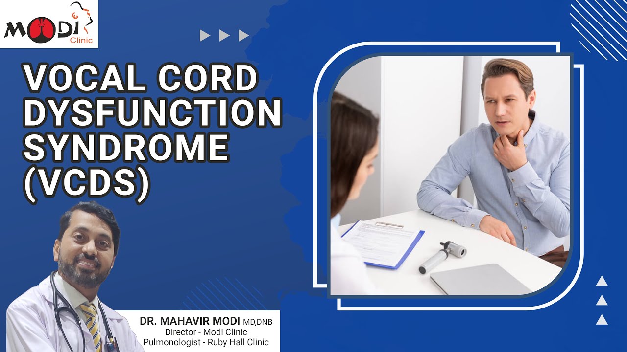 Understanding Vocal Cord Dysfunction Syndrome (VCDS) | Dr. Mahavir Modi ...
