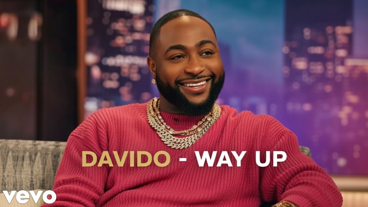 DAVIDO - WAY UP (Official Music Video)