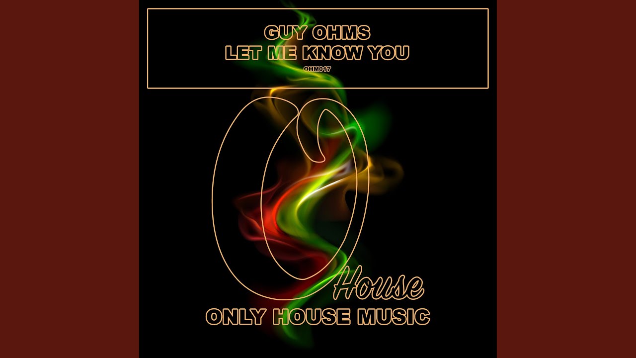 Watch Let Me Know You (Original Mix) on YouTube Watch Let Me Know You (Original Mix) on YouTube