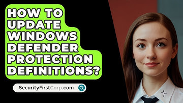 How To Update Windows Defender Protection Definitions? - SecurityFirstCorp.com