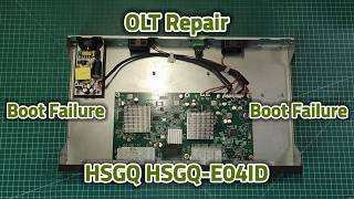 Repair HSGQ HSGQ-E04ID OLT | Boot Failure After Power Outage | Customer Unit from Malang, Indonesia Repair HSGQ HSGQ-E04ID OLT | Boot Failure After Power Outage | Customer Unit from Malang, Indonesia