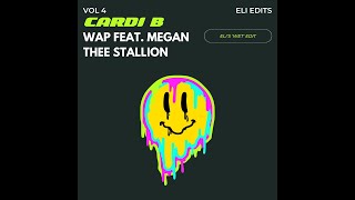Cardi B - Wap Feat Megan Thee Stallion Elis Wet Edit