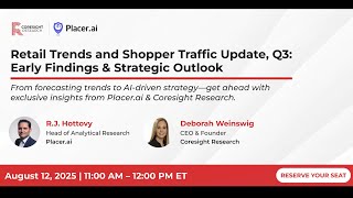 Retail Trends and Shopper Traffic Update, Q3: Early Findings & Strategic Outlook
