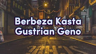 Berbeza kasta - Gustrian Geno(video liri)