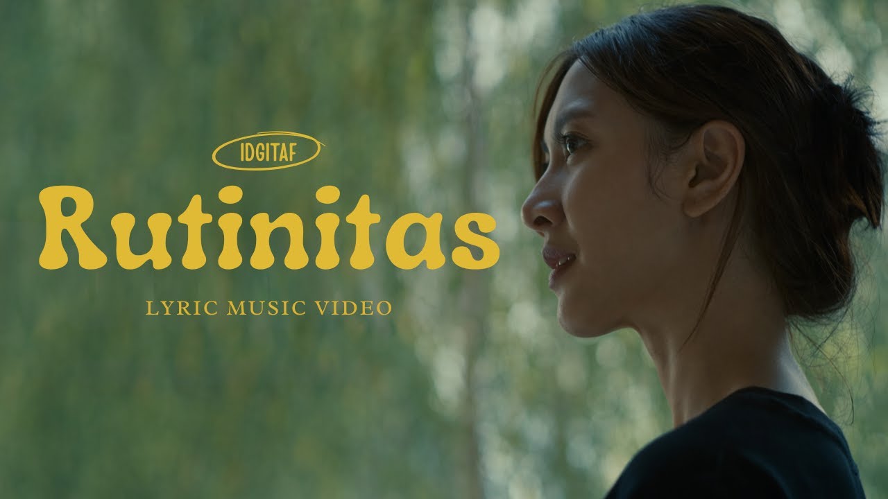Idgitaf - Lirik video  # Rutinitas 