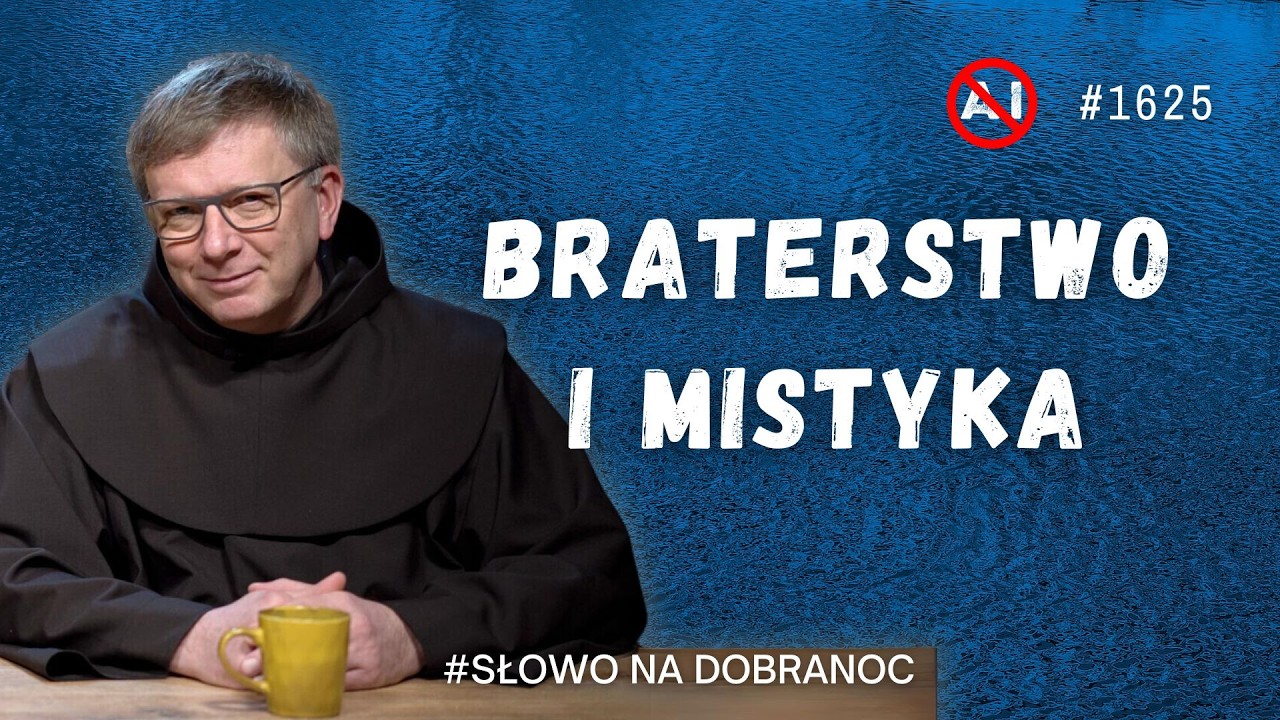 Braterstwo i mistyka. Franciszek Krzysztof Chodkowski OFM. Słowo na Dobranoc. 1625