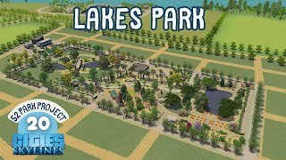 Lakes Park - A park with water views | Cities Skylines – 52 Parks