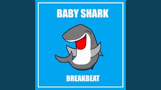 Download lagu Baby Shark Breakbeat