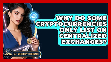 Why Do Some Cryptocurrencies Only List on Centralized Exchanges? | All About Crypto Exchanges News