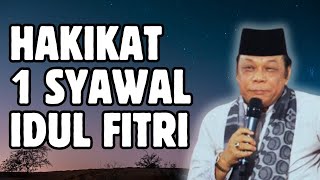 TAUSIYAH KH ZAINUDDIN MZ || HAKIKAT 1 SYAWAL IDUL FITRI