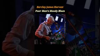Barclay James Harvest - Poor Man's Moody Blues (Live In England)