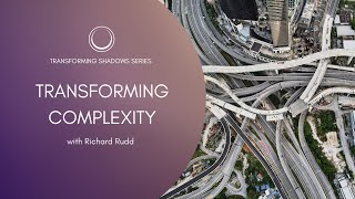 Transforming Complexity