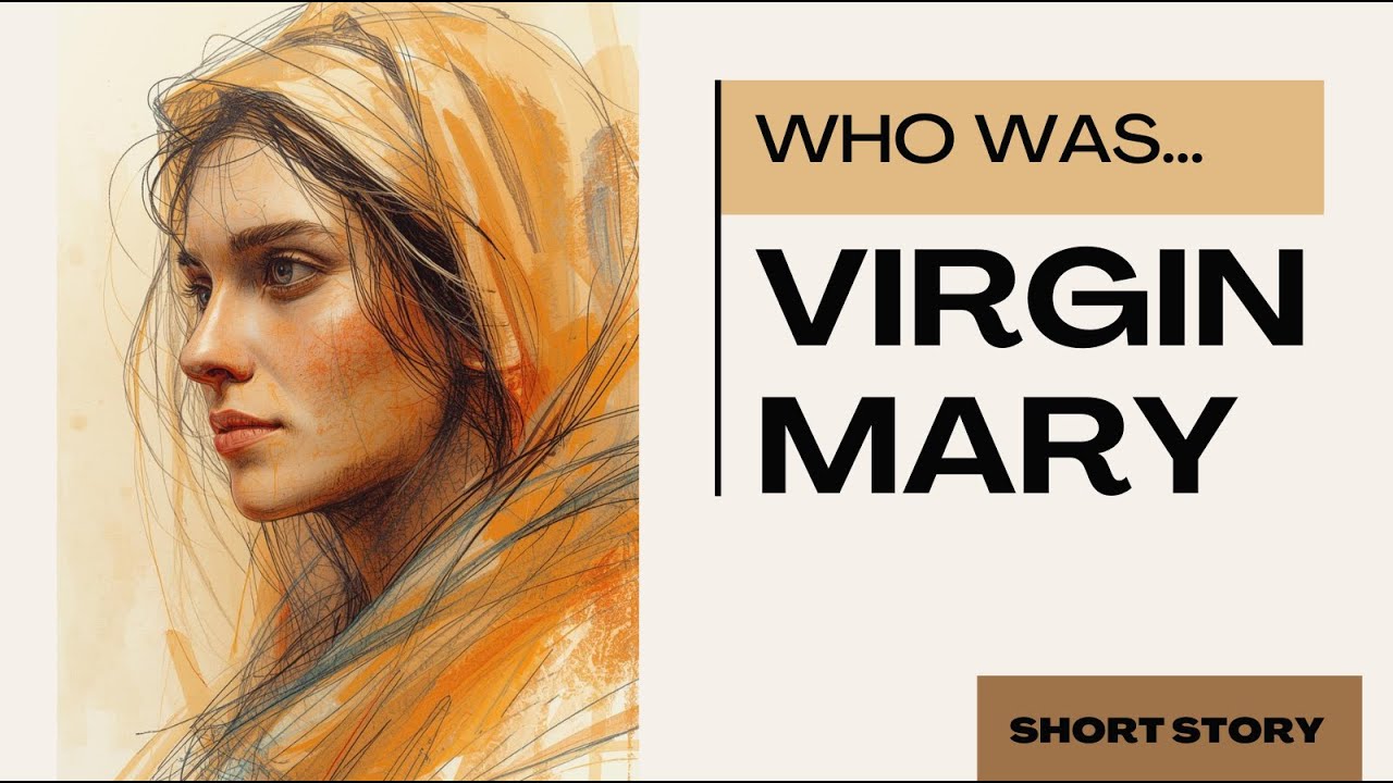 Who was Virgin Mary? The Untold Story of the Mother of Jesus