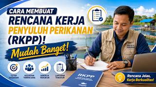 Cara Membuat Rencana Kerja Penyuluh Perikanan (RKPP)! Mudah Banget!