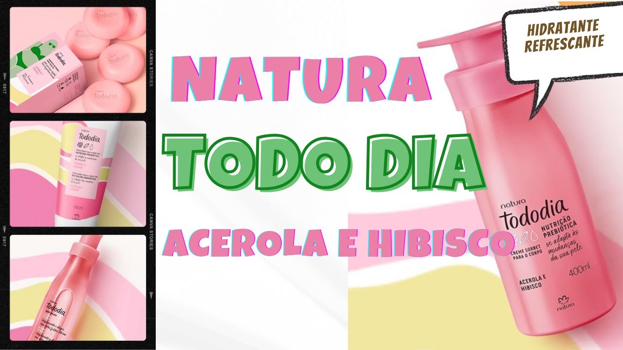 NATURA TODO DIA ACEROLA E HIBISCO🌺 PERFEITO PARA O VERÃO