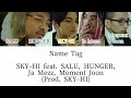 SKY-HI/Name Tag feat. SALU, HUNGER, Ja Mezz, Moment Joon (Color Coded Lyrics Kan/Rom/Eng)