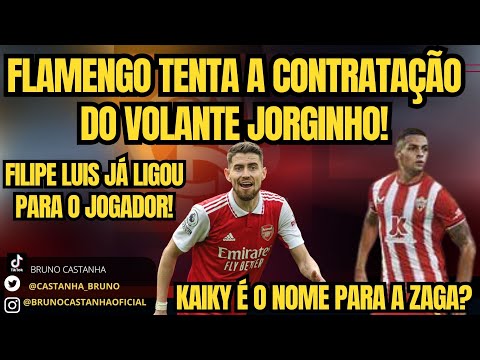 URGENTE!!! FLAMENGO TENTA A CONTRATAÇÃO DO VOLANTE JORGINHO DO ARSENAL! KAIKY É UM NOME PARA A ZAGA!