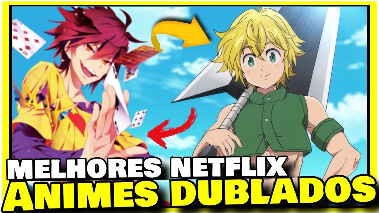 Top 10 Melhores ANIMES DUBLADOS Netflix - Lista melhores animes da