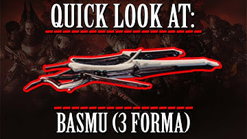 Warframe - Quick Look At: Basmu (3 Forma)
