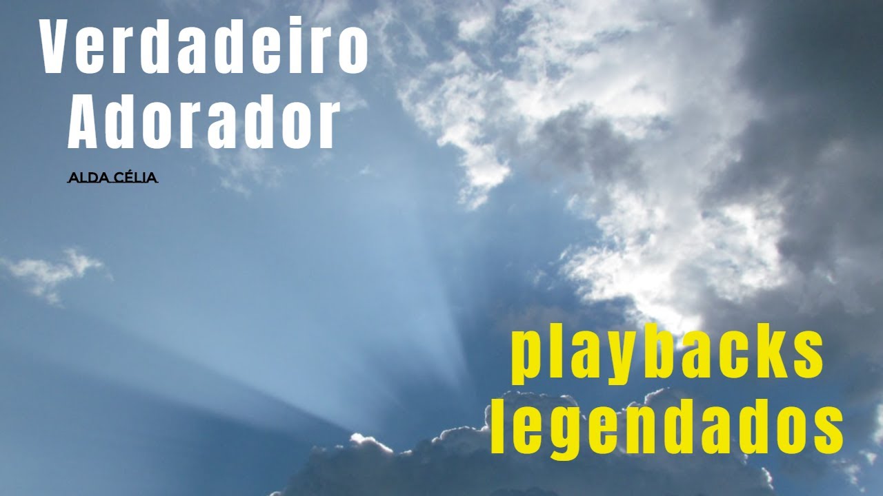 verdadeiro adorador Alda Célia ( playbacks legendados )