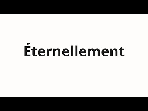 How to pronounce Éternellement