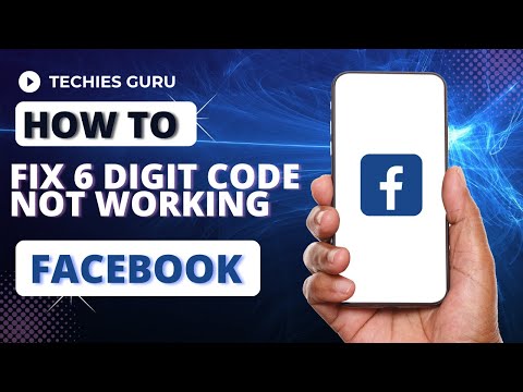 How To Fix Facebook 6 Digit Code Not Working? Facebook Code Problem Issue