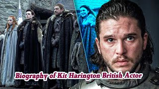 Brief Biography of Kit Harington British Actor