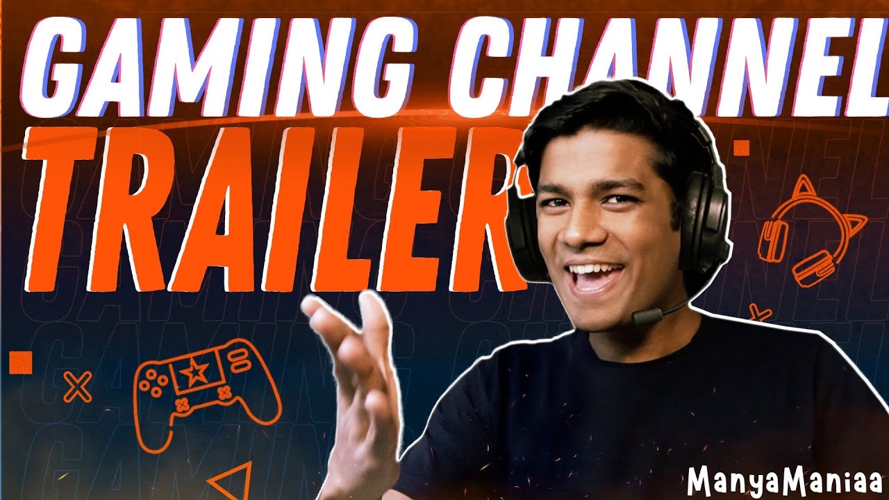 Gaming Channel Trailer | ManyaManiaa